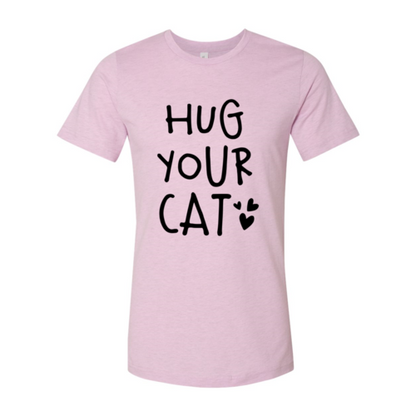 Hug Your Cat - Cat T-Shirt