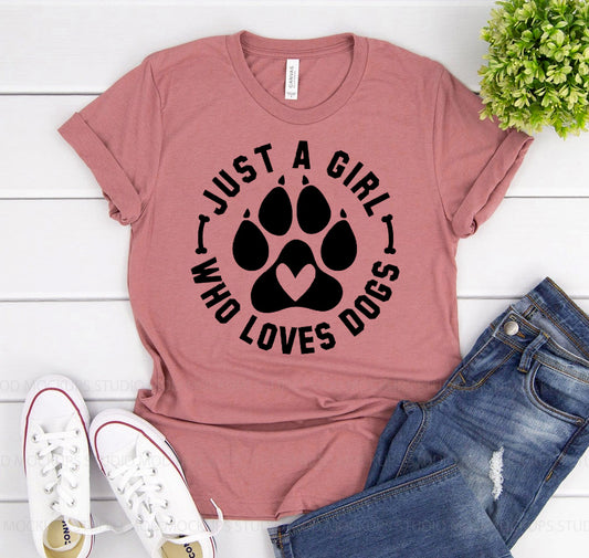 Just A Girl Who Loves Dogs - Dog T-shirt