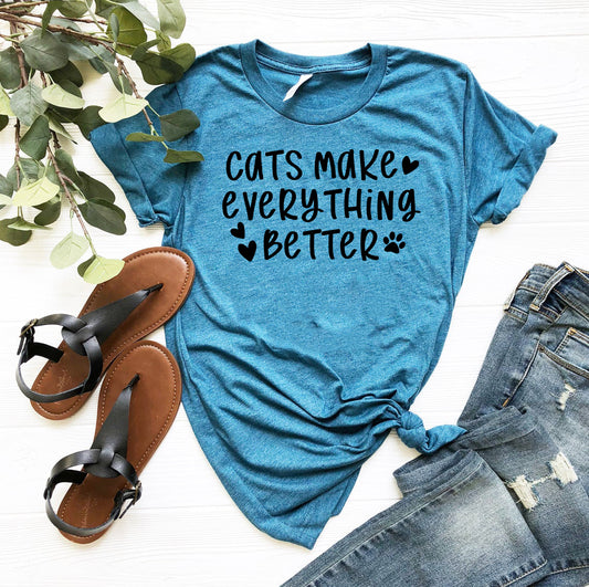 Cats Make Everything Better Shirt - Cat T-Shirt
