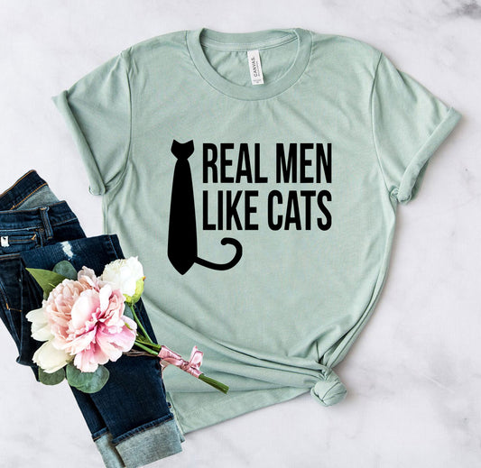 Real Men Like Cats - Cat T-Shirt
